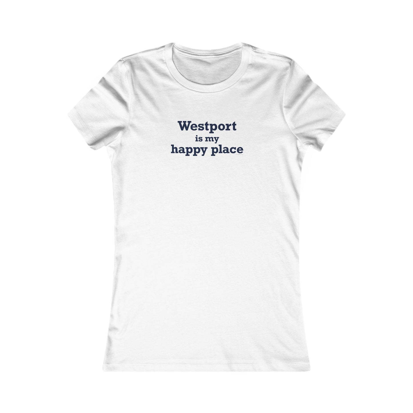 Westport Is My Happy Place Women's Favorite T-Shirt