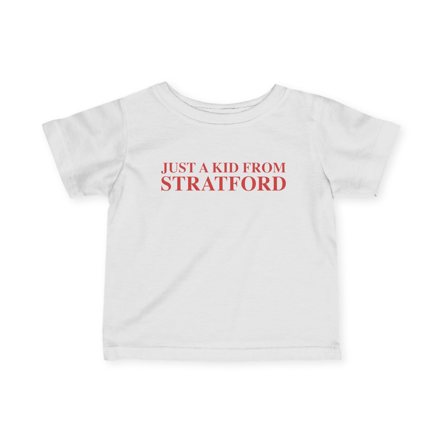 Just a kid from Stratford Infant Fine Jersey T-Shirt