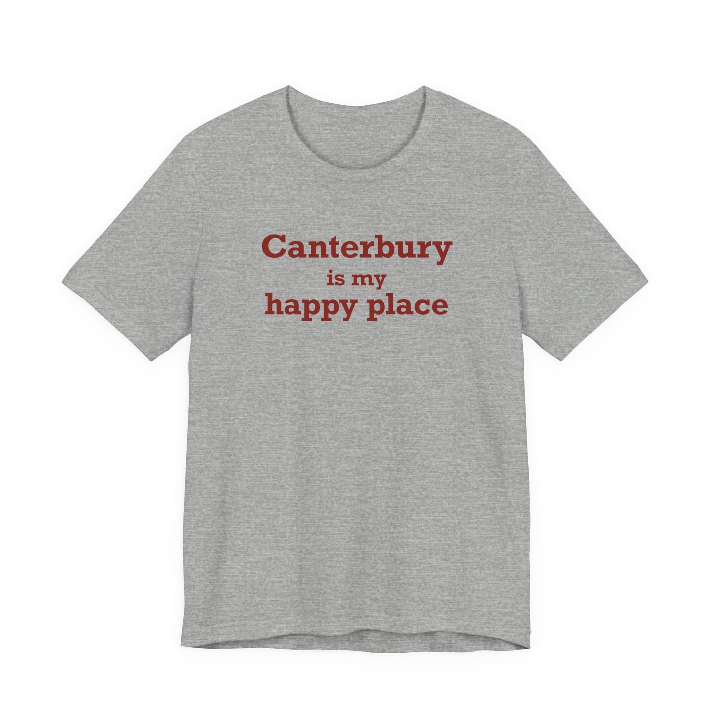 Canterbury is My Happy Place Unisex Jersey Short Sleeve T-Shirt