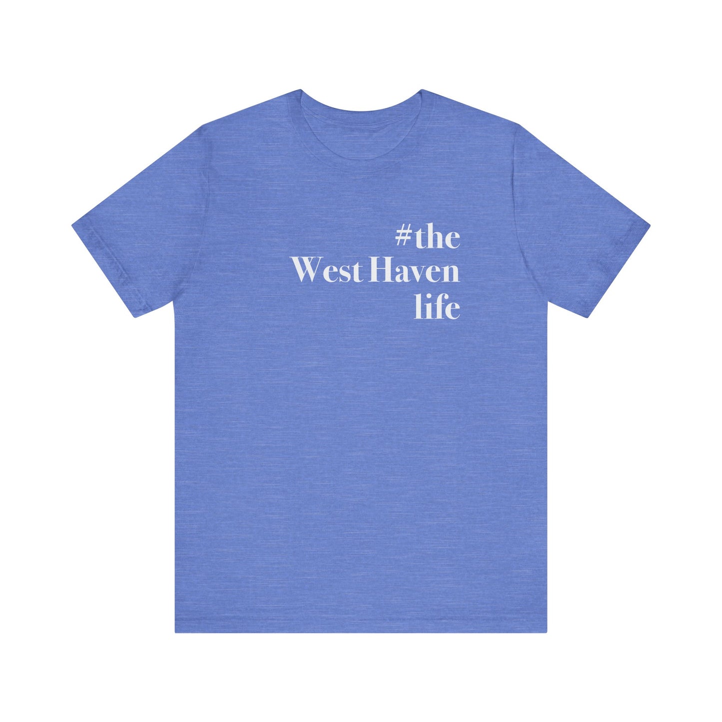 #thewesthavenlife Unisex Jersey Short Sleeve Tee