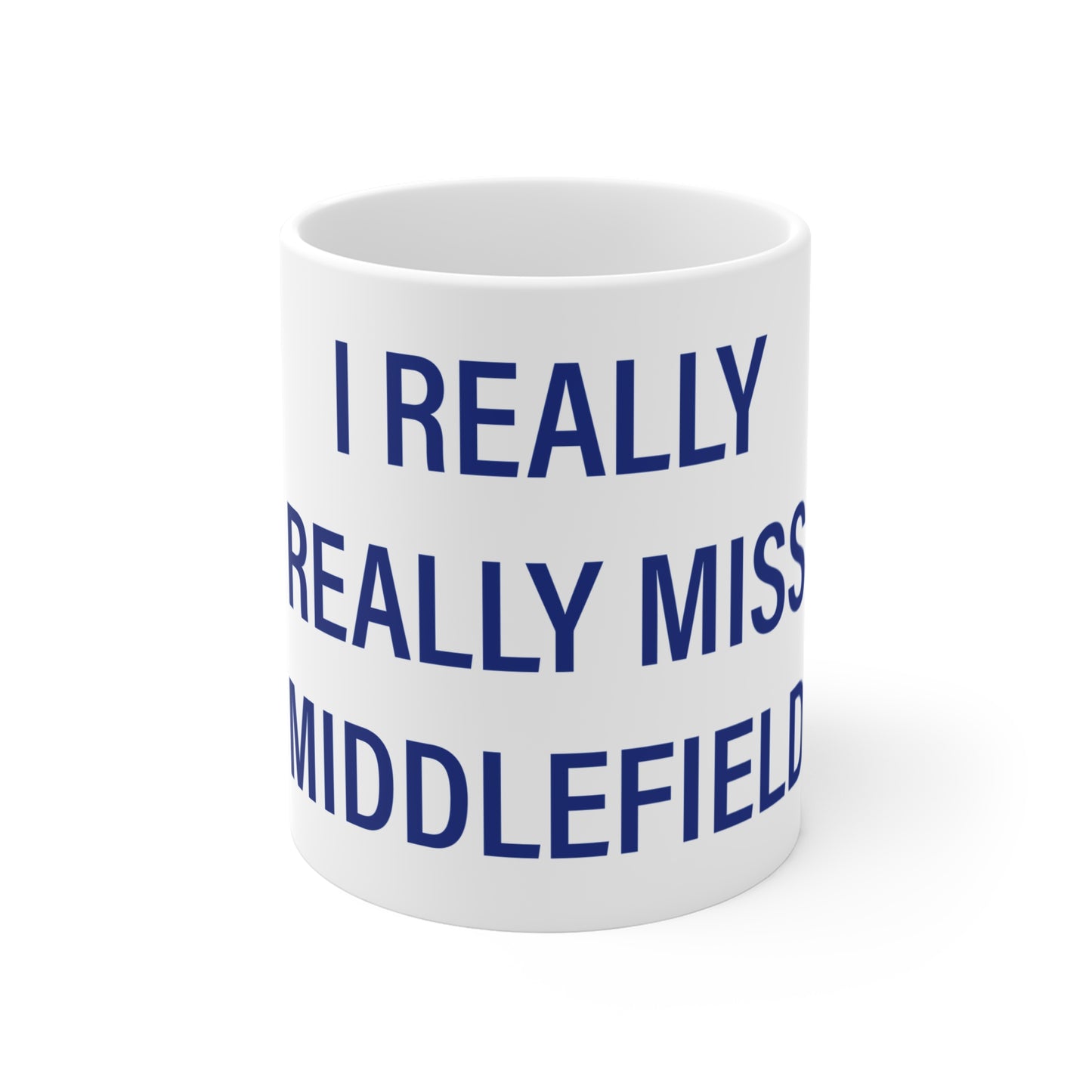 I Really Really Miss Middlefield Mug 11oz