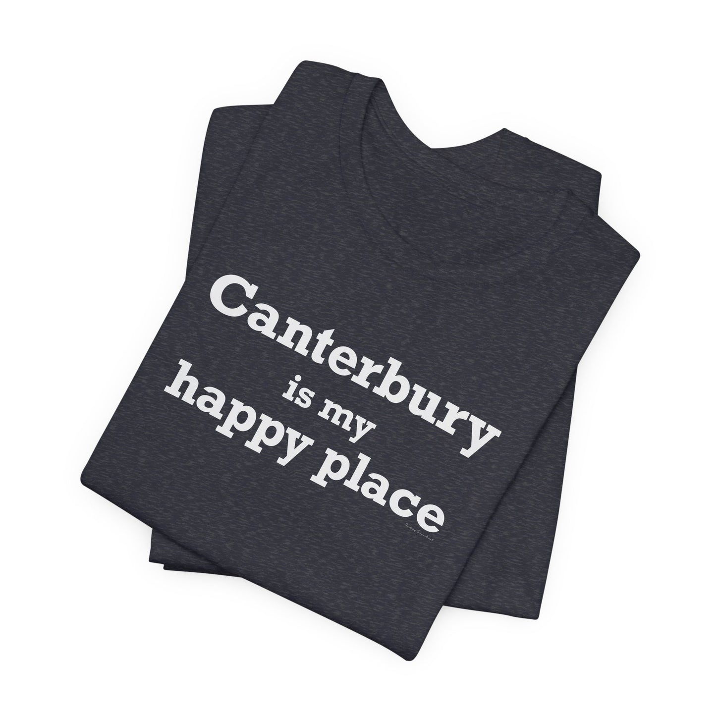 Canterbury is My Happy Place Unisex Jersey Short Sleeve T-Shirt