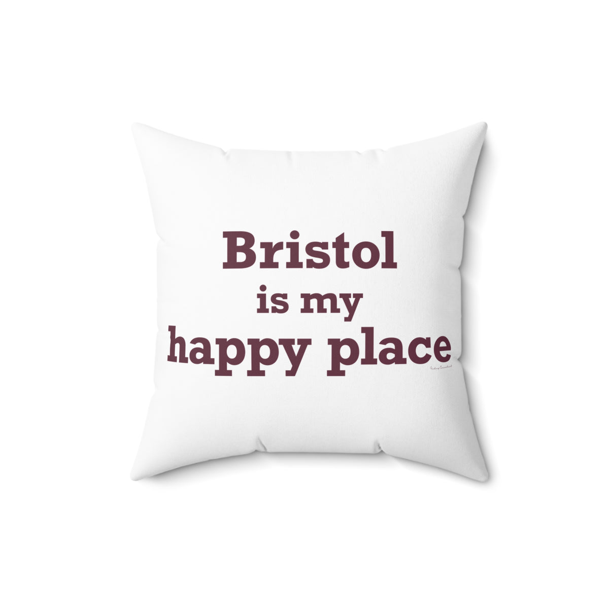Bristol is My Happy Place  Polyester Square Pillow