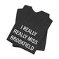 I Really Really Miss Brookfield Unisex Jersey Short Sleeve T-Shirt