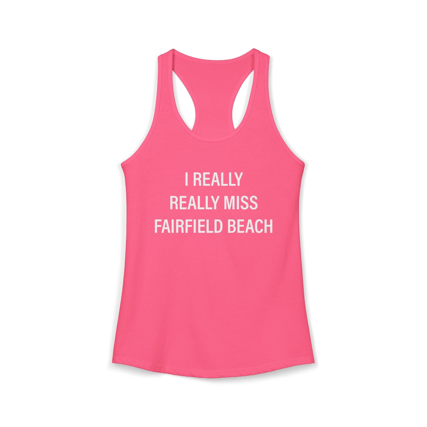 I Really Really Miss Fairfield Beach Women's Ideal Racerback Tank Top