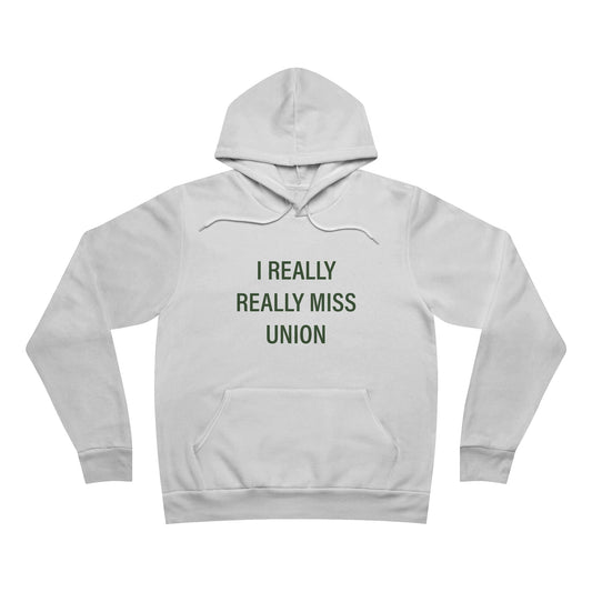 I Really Really Miss Union Unisex Sponge Fleece Pullover Hoodie
