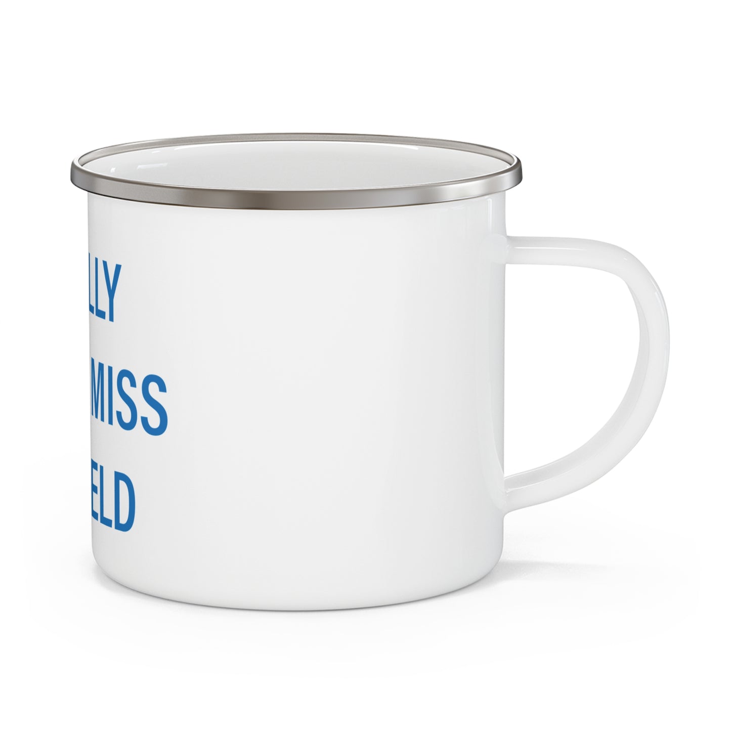 I Really Really Miss Fairfield Enamel Camping Mug