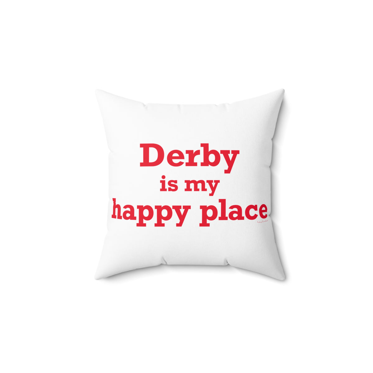 Derby is My Happy Place Polyester Square Pillow