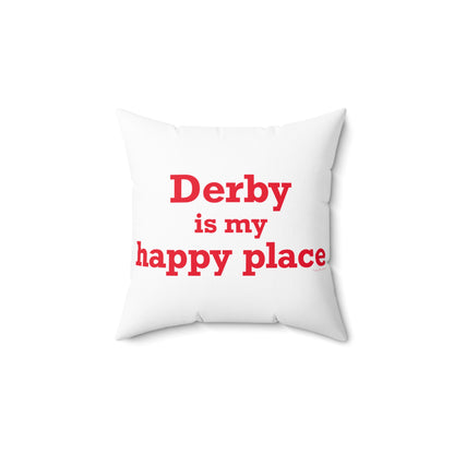 Derby is My Happy Place Polyester Square Pillow