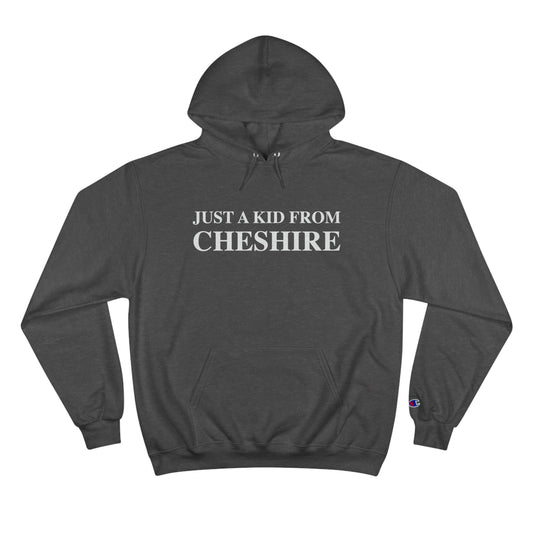 Just a kid from Cheshire Champion Hoodie