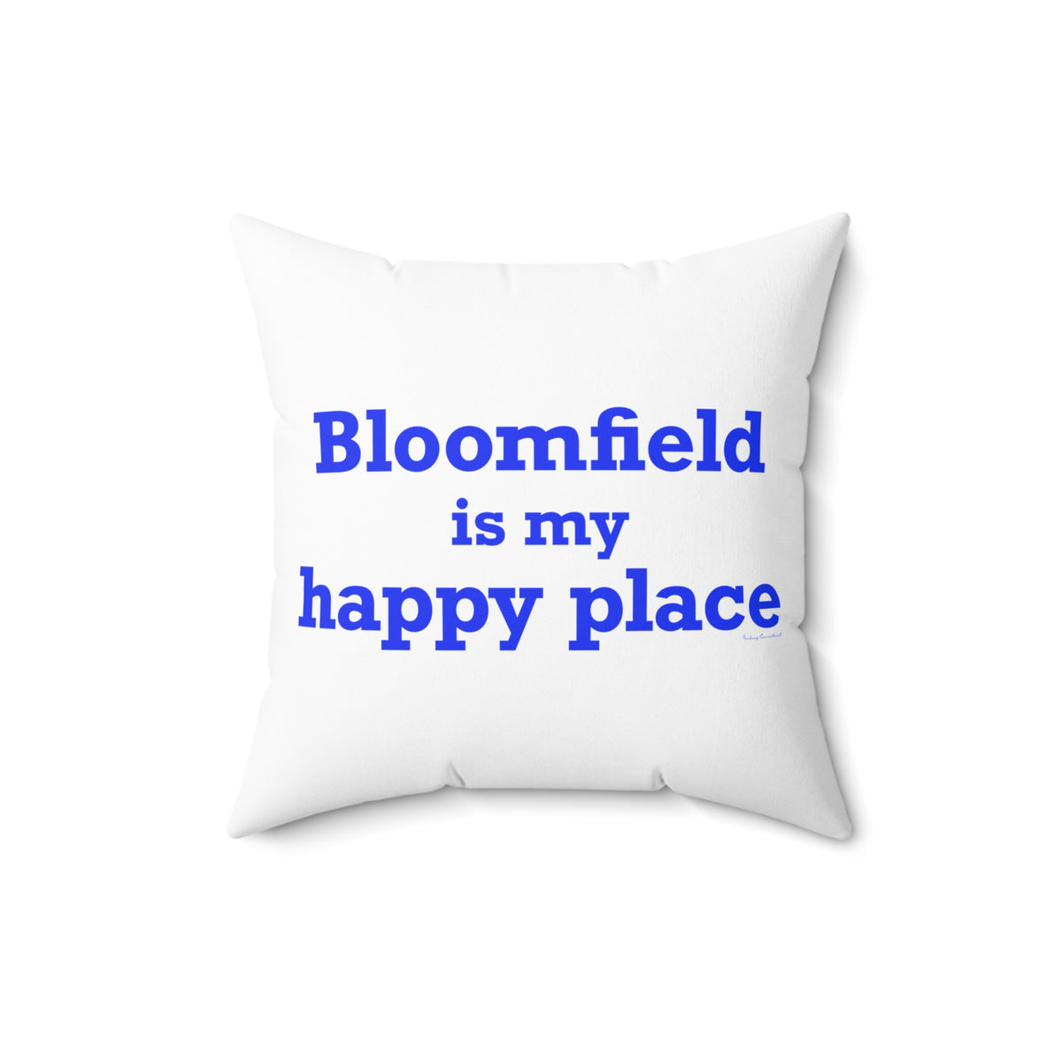 Bloomfield is My Happy Place Polyester Square Pillow