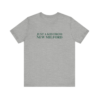 Just a kid from New Milford Unisex Jersey Short Sleeve T-Shirt