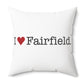 I Heart Fairfield. Spun Polyester Square Pillow