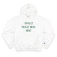 I Really Really Miss Kent Champion Hoodie