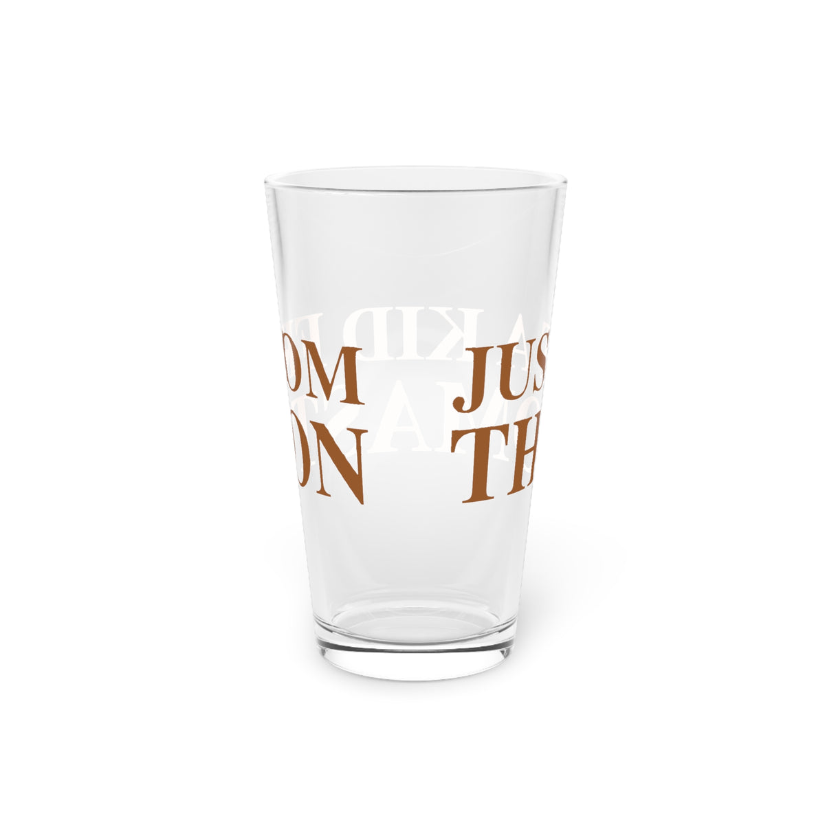 Just a kid from Thomaston  Pint Glass, 16oz