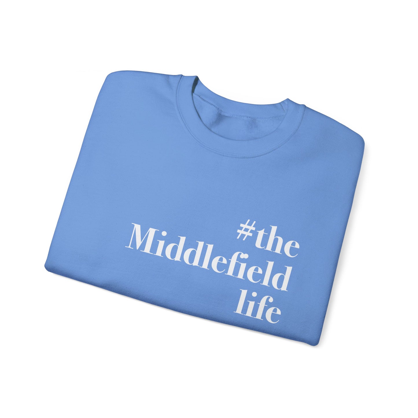 #themiddlefieldlife Unisex Heavy Blend™ Crewneck Sweatshirt