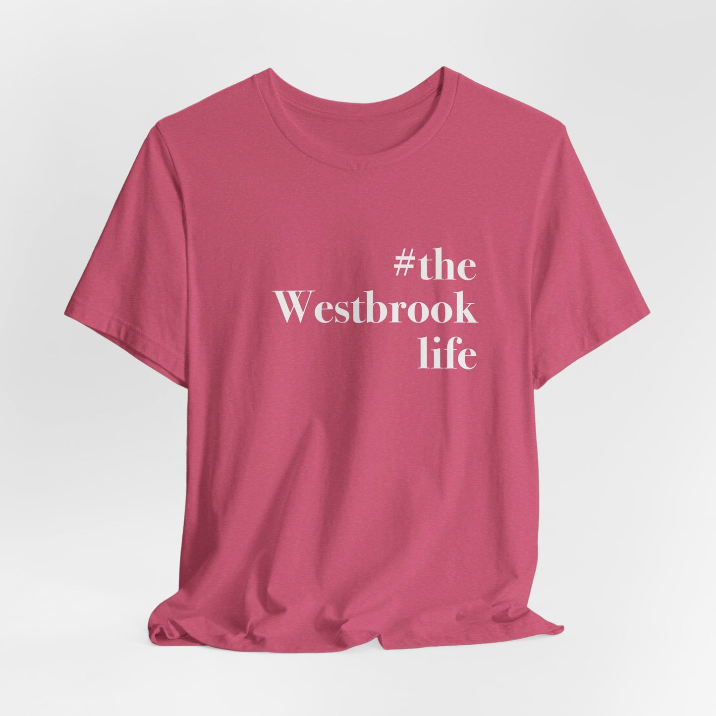 #thewestbrooklife Unisex Jersey Short Sleeve Tee