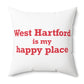 West Hartford is My Happy Place Polyester Square Pillow