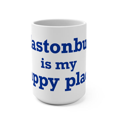 Glastonbury is My Happy Place Mug 15oz