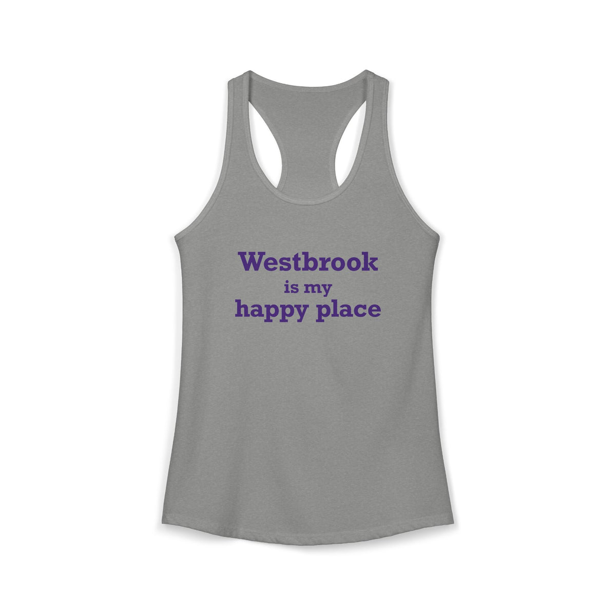 Westbrook is My Happy Place Women's Ideal Racerback Tank Top