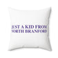 Just a kid from North Branford Polyester Square Pillow