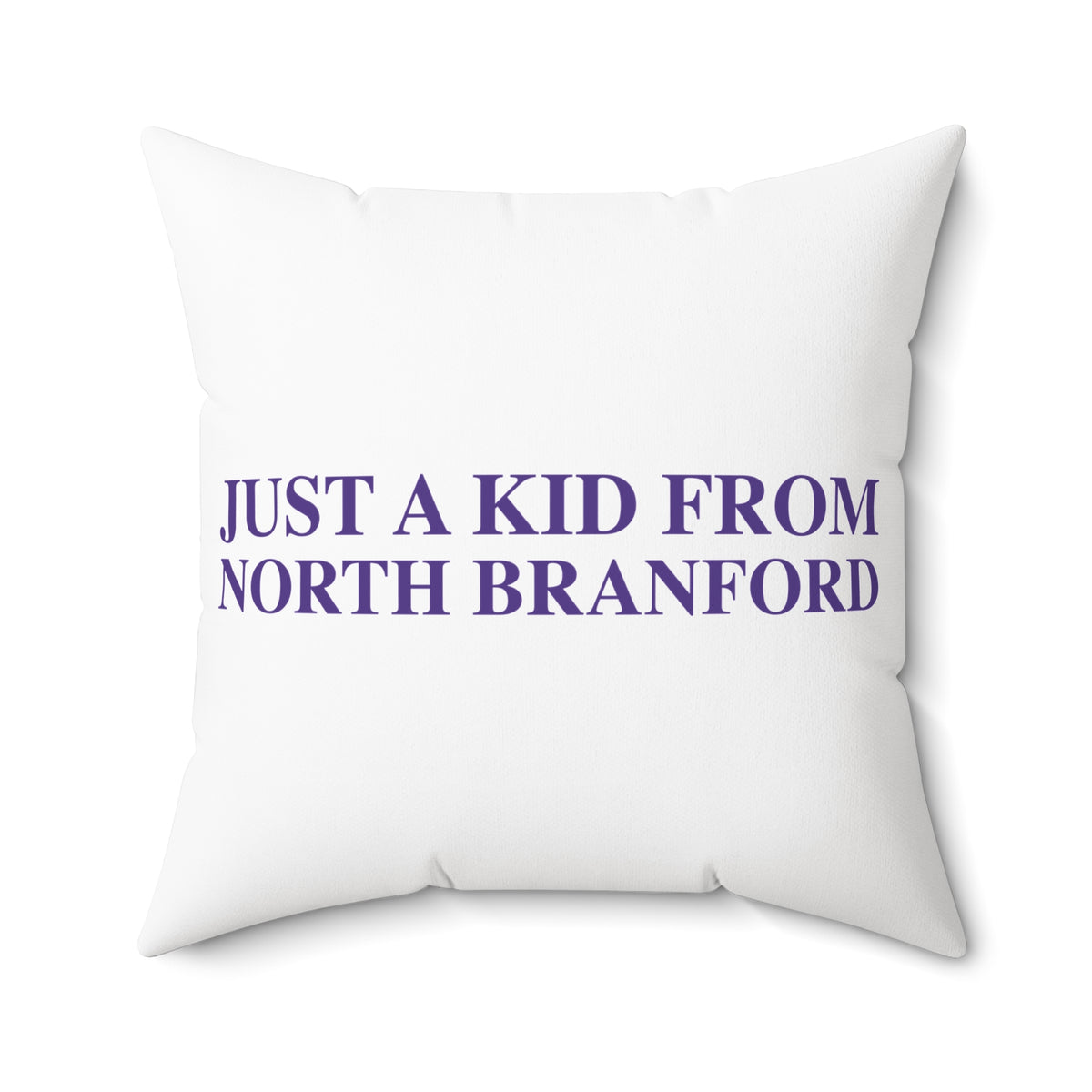 Just a kid from North Branford Polyester Square Pillow