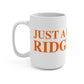 Just a kid from Ridgefield  Mug 15oz