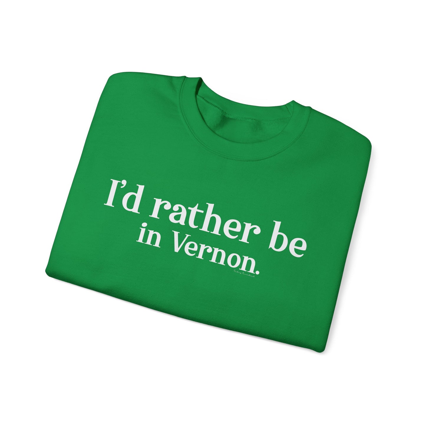 I'd rather be in Vernon. Unisex Heavy Blend™ Crewneck Sweatshirt