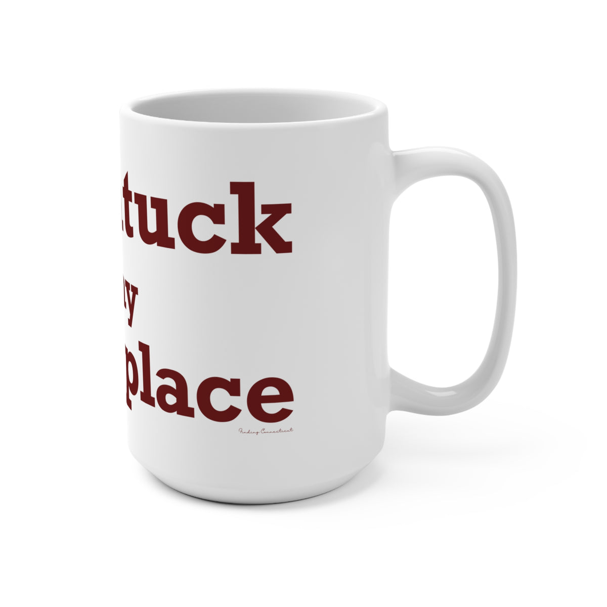 Naugatuck is My Happy Place Mug 15oz
