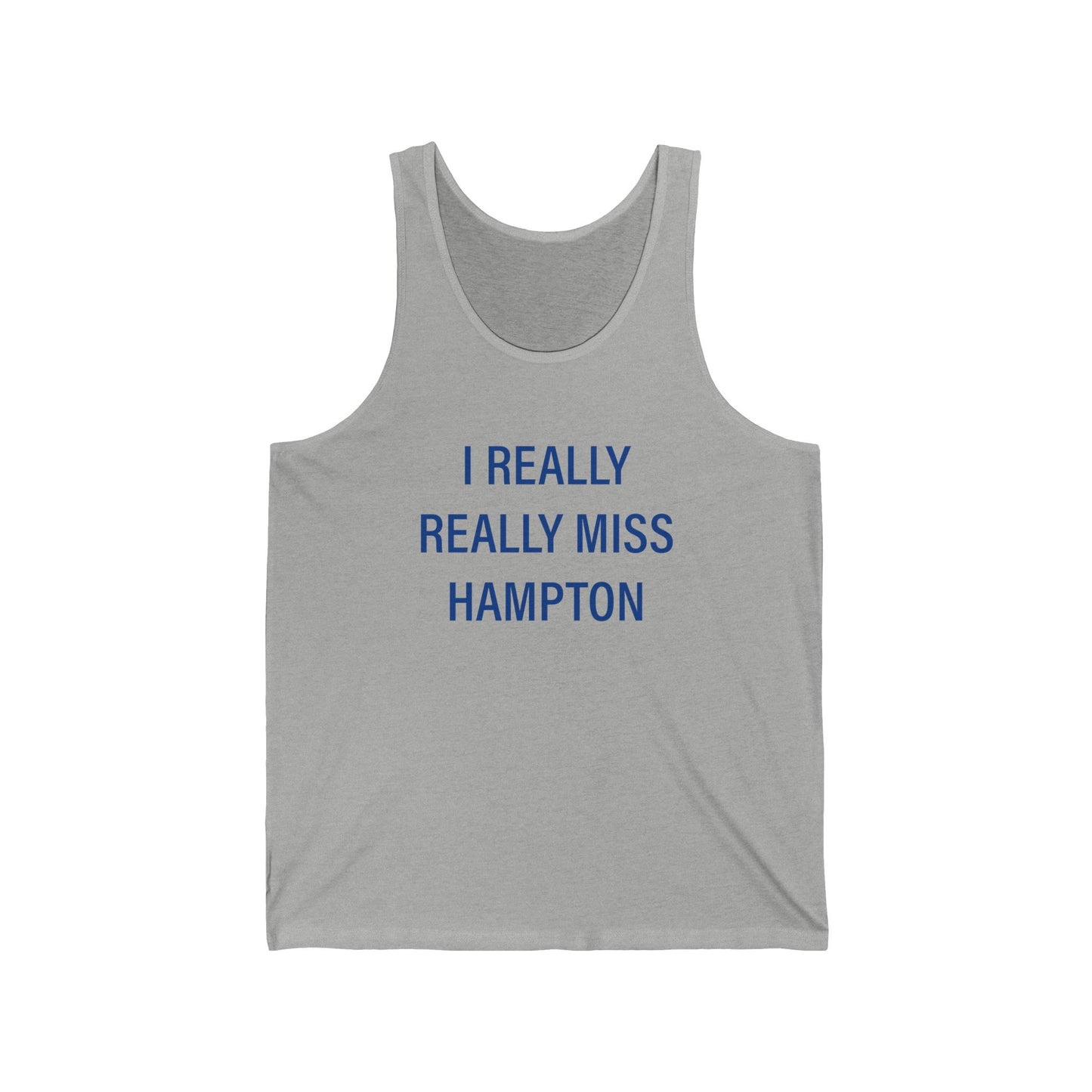 I Really Really Miss Hampton Unisex Jersey Tank Top