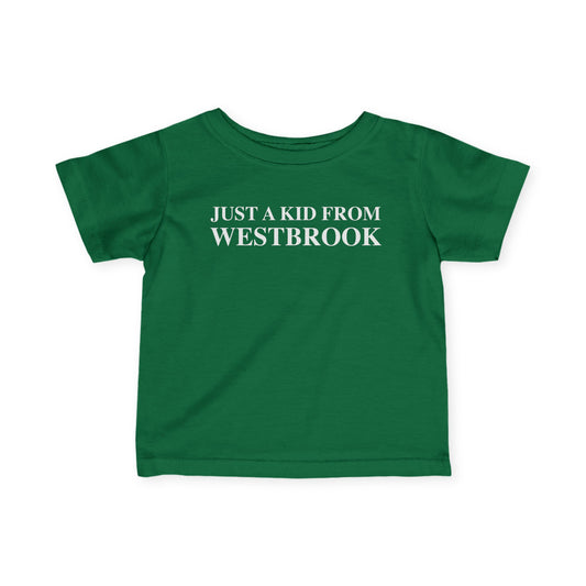 Just a kid from Westbrook Infant Fine Jersey T-Shirt