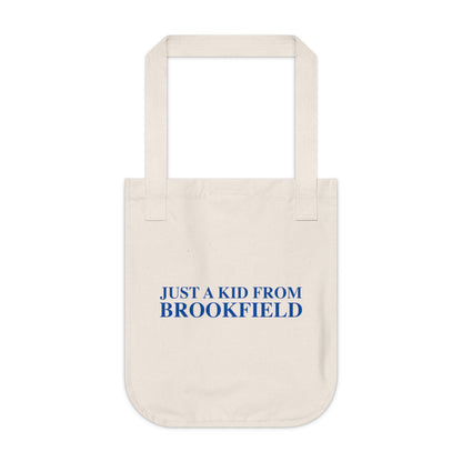 Just a kid from Brookfield Organic Canvas Tote Bag