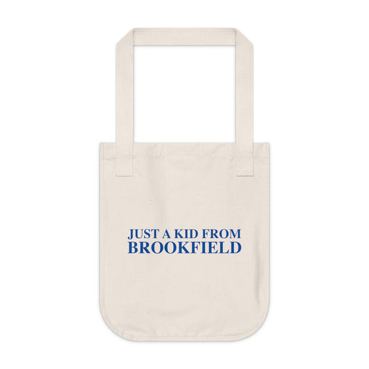 Just a kid from Brookfield Organic Canvas Tote Bag