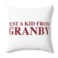 Just a kid from Granby Spun Polyester Square Pillow