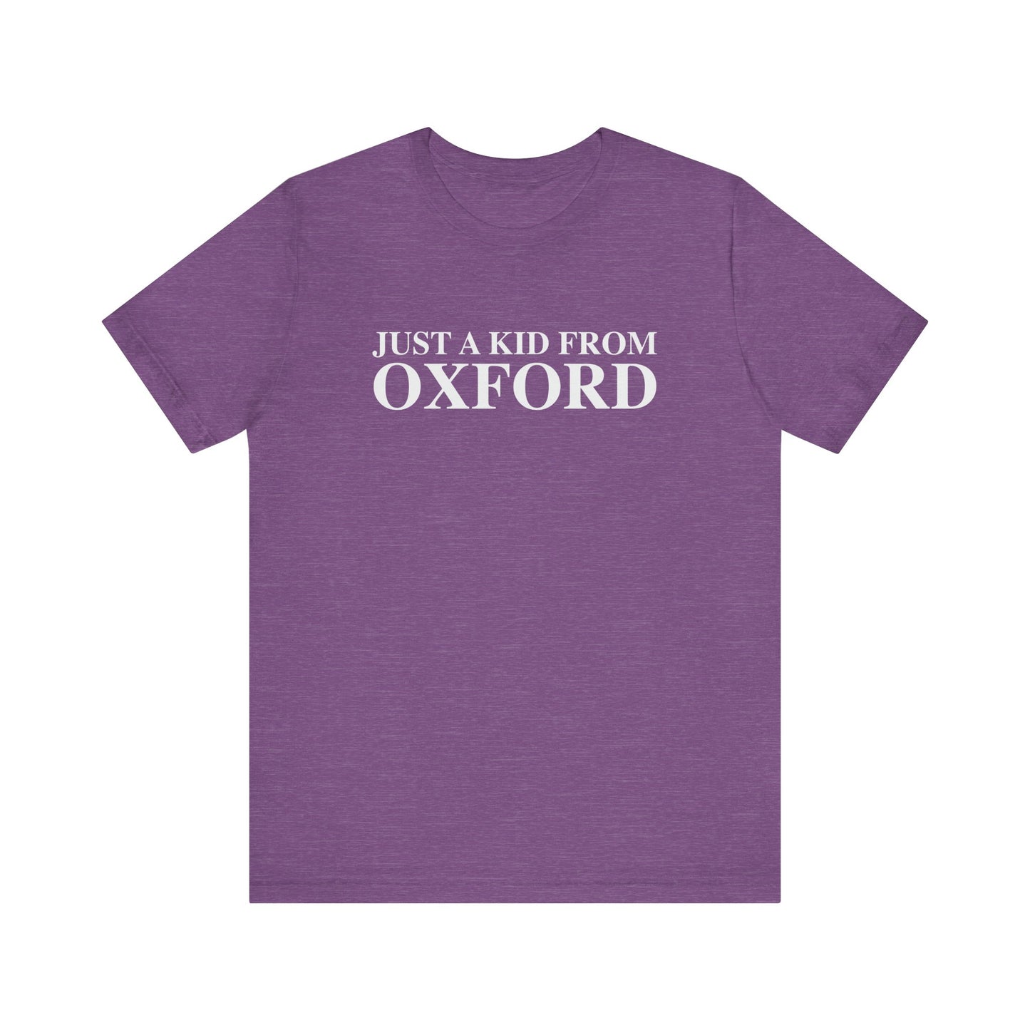 Just a kid from Oxford Unisex Jersey Short Sleeve T-Shirt