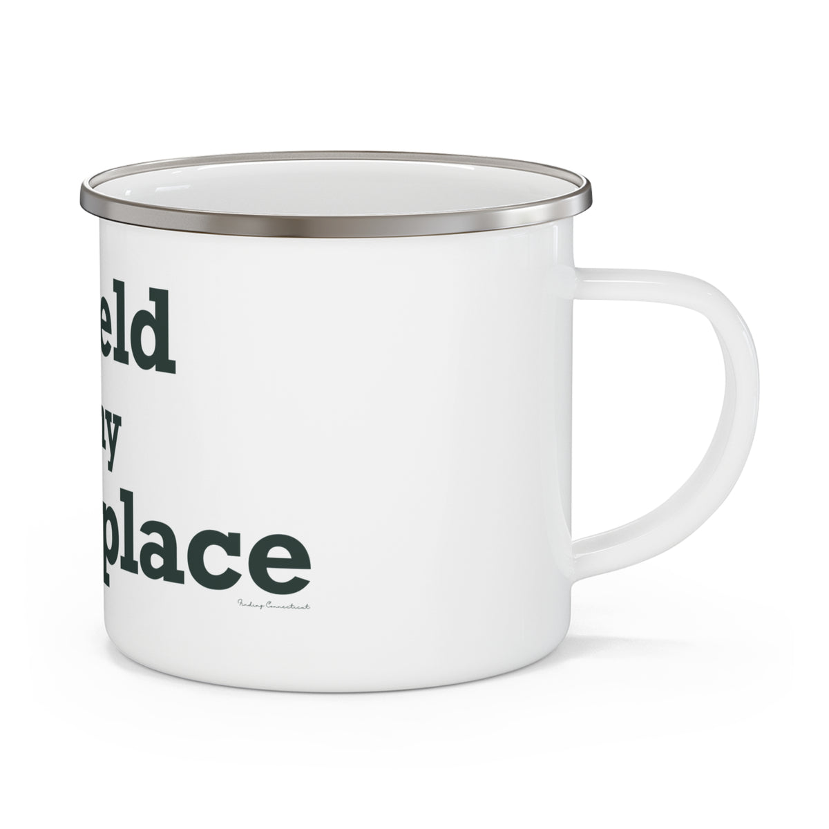 Enfield is My Happy Place Enamel Camping Mug