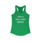I Really Really Miss Monroe Women's Ideal Racerback Tank Top