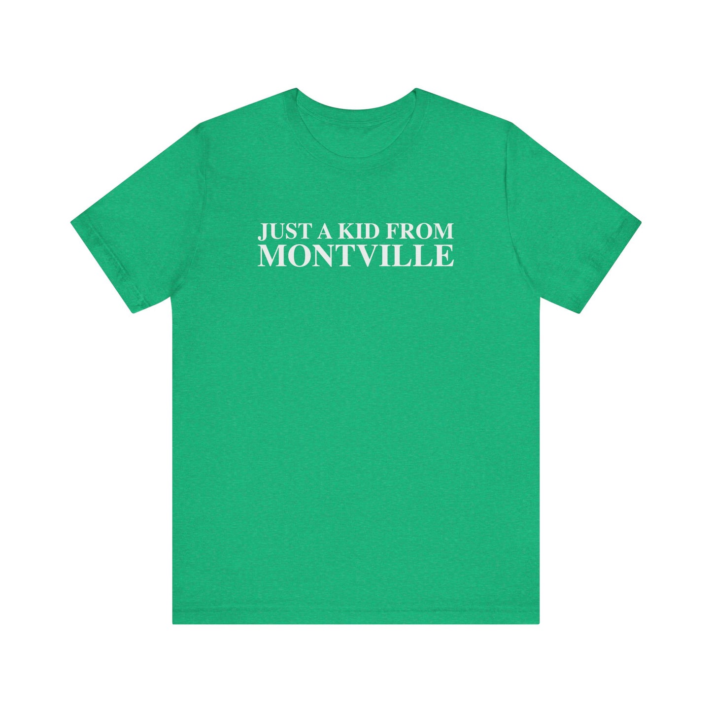 Just a kid from Montville Unisex Jersey Short Sleeve T-Shirt