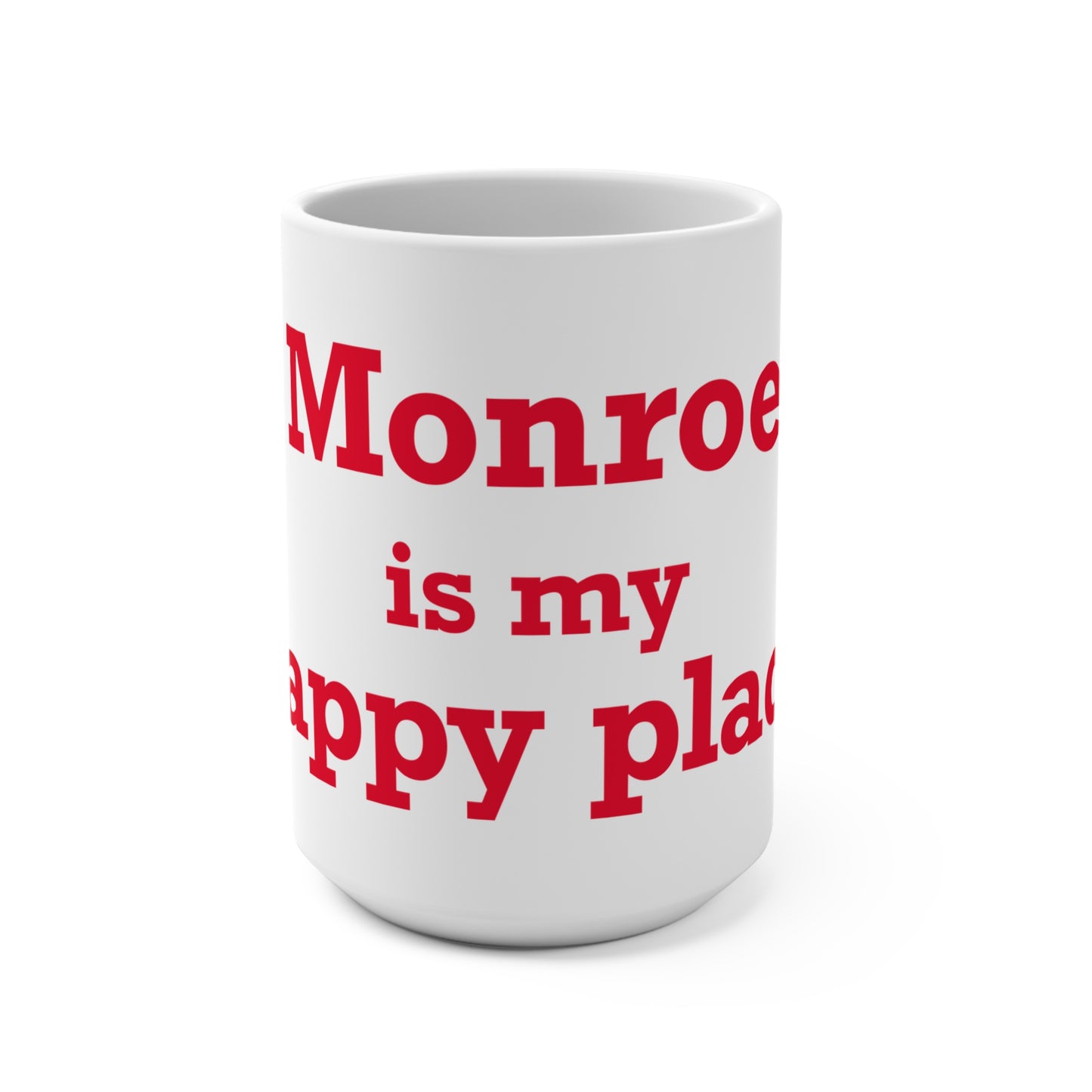 Monroe Is My Happy Place Mug 15oz