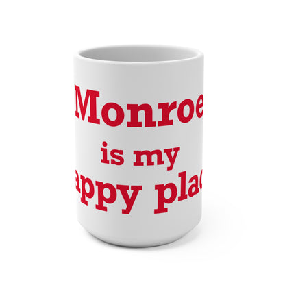 Monroe Is My Happy Place Mug 15oz