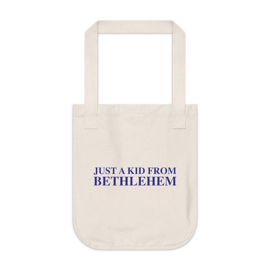 Just a kid from Bethlehem Organic Canvas Tote Bag
