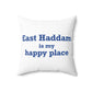 East Haddam is My Happy Place Spun Polyester Square Pillow