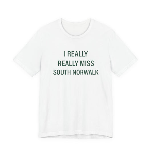 I Really Really Miss South Norwalk Unisex Jersey Short Sleeve T-Shirt