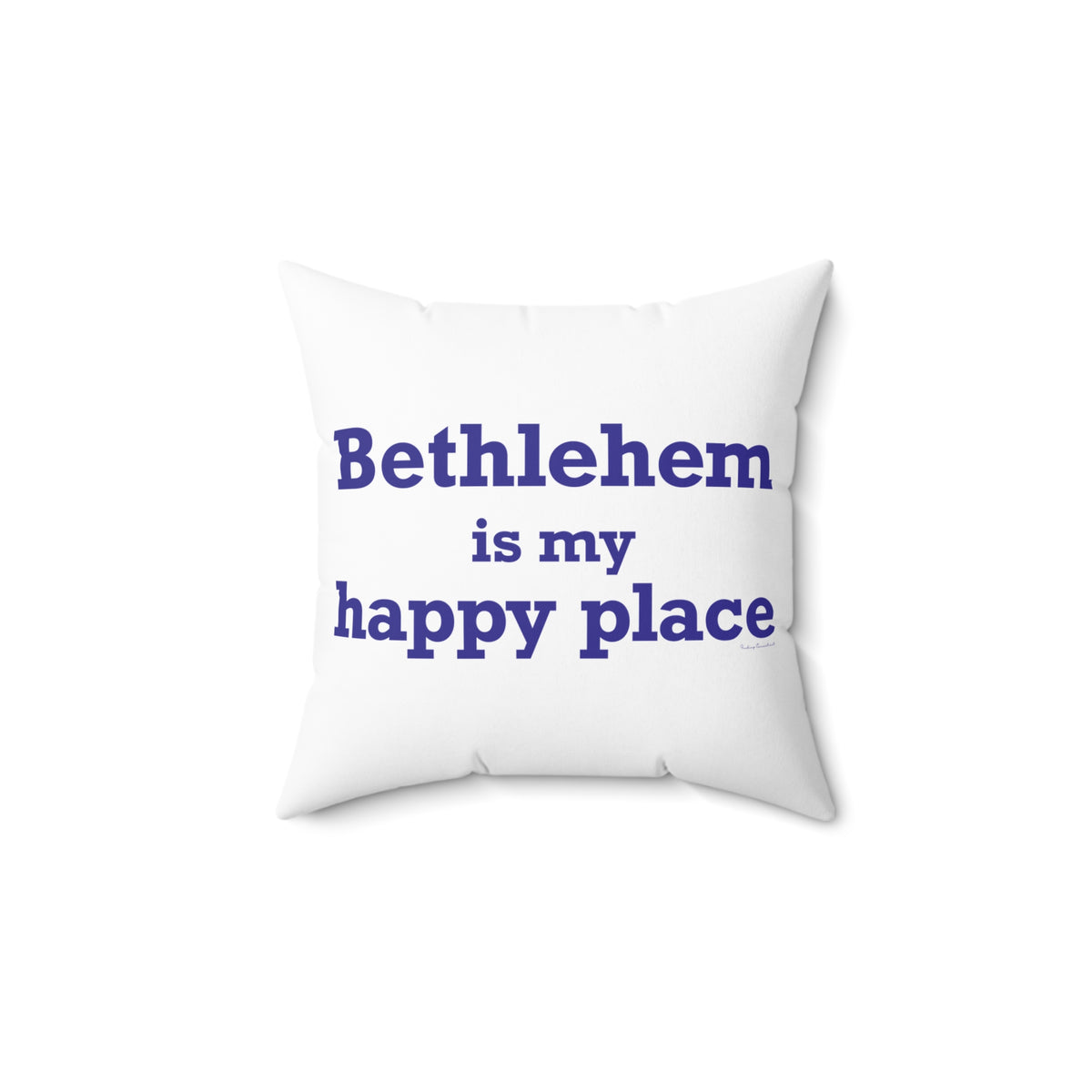 Bethlehem is My Happy Place Polyester Square Pillow