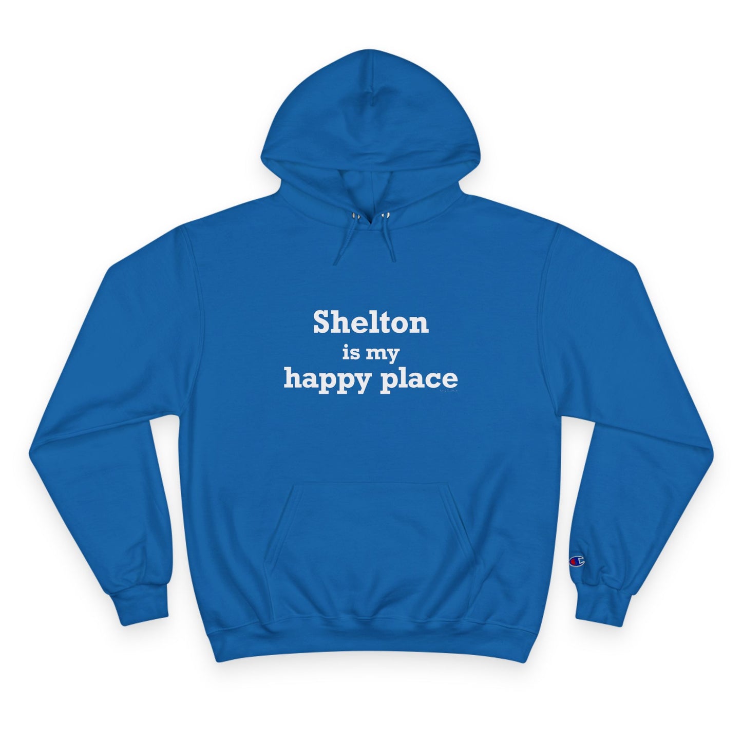 Shelton Is My Happy Place Champion Hoodie