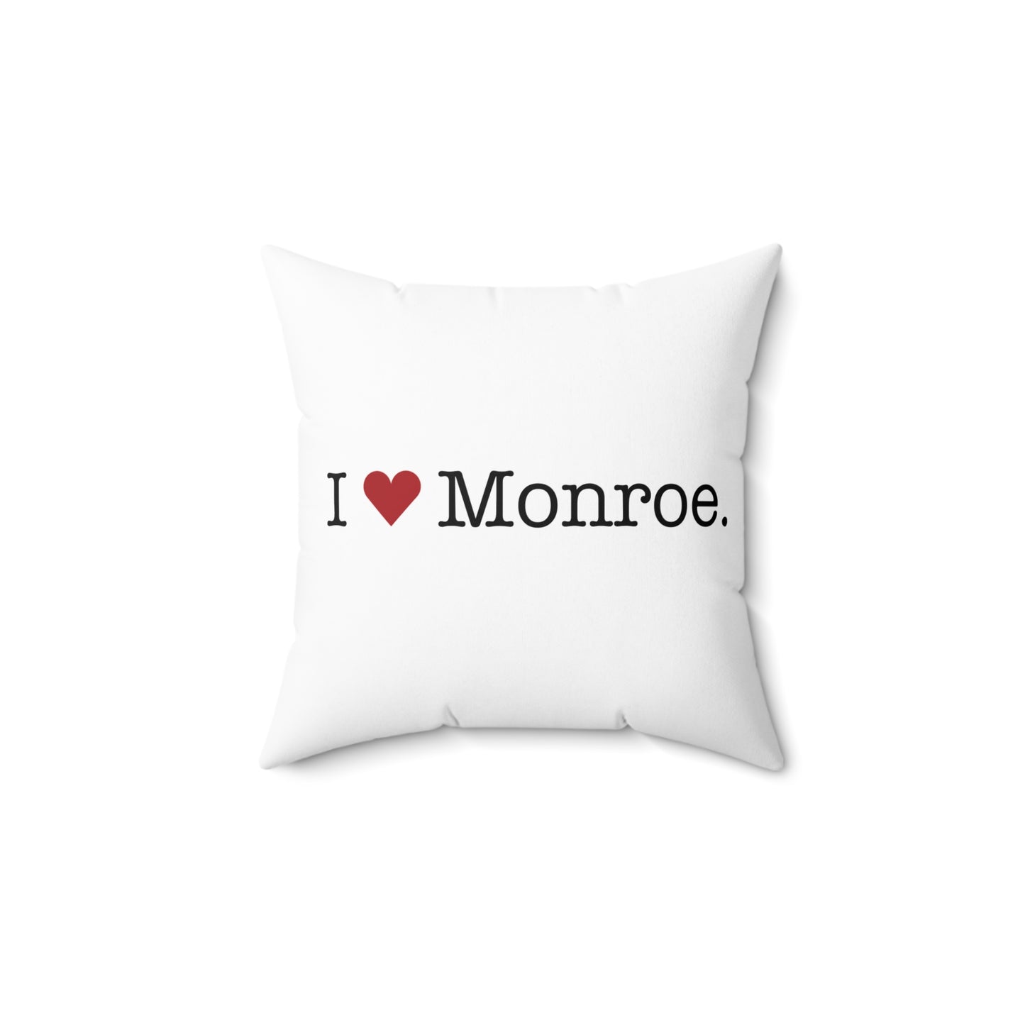 I Heart Monroe. Spun Polyester Square Pillow