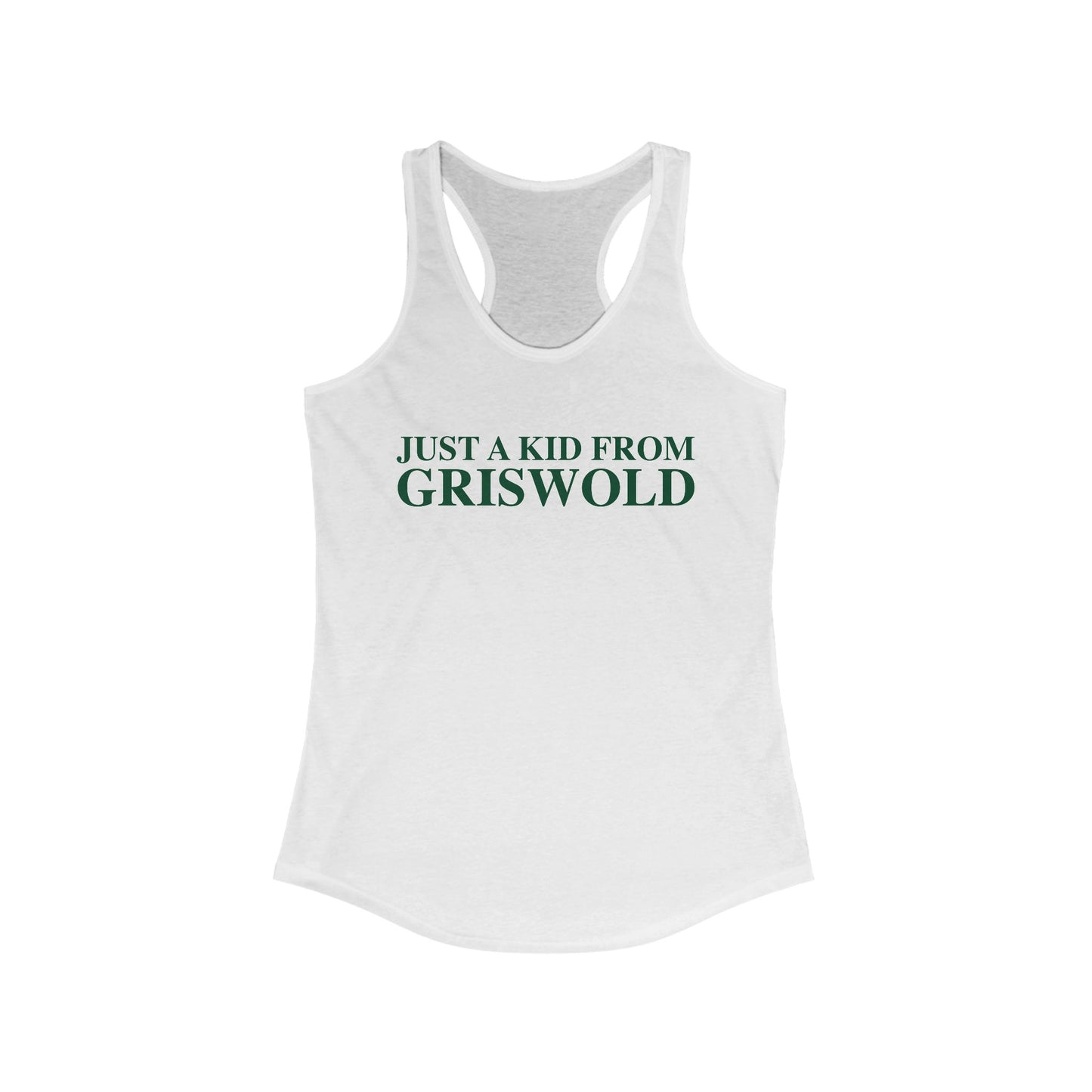 Just a kid from Griswold Women's Ideal Racerback Tank Top