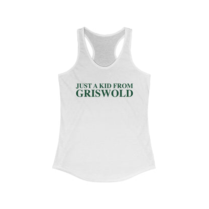 Just a kid from Griswold Women's Ideal Racerback Tank Top