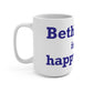 Bethlehem is My Happy Place Mug 15oz