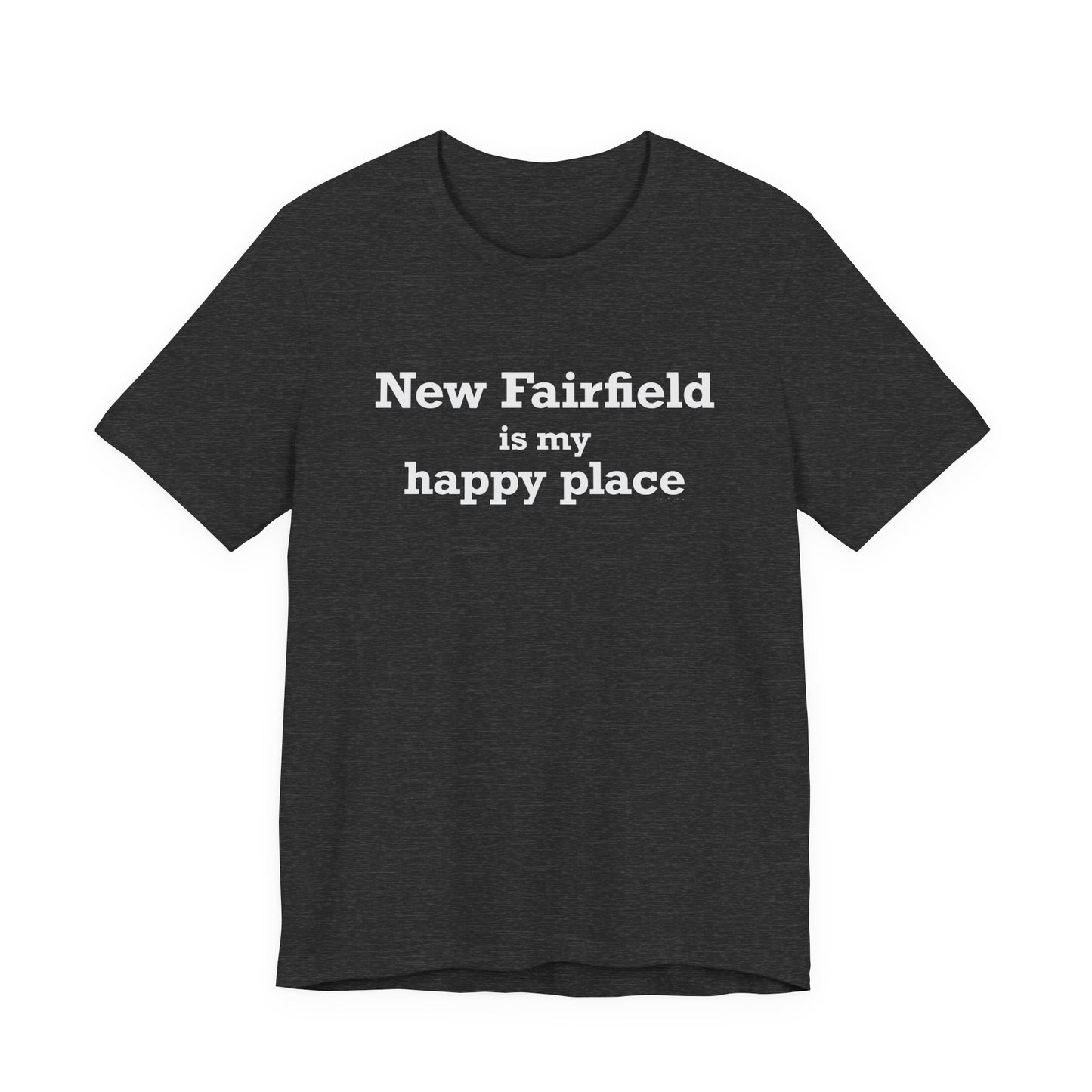 New Fairfield Is My Happy Place Unisex Jersey Short Sleeve T-Shirt